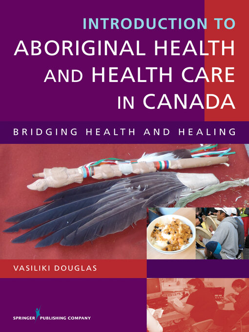Title details for Introduction to Aboriginal Health and Health Care in Canada by Vasiliki Douglas - Available